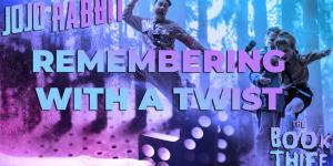 Remembering With A Twist - A Jojo Rabbit & The Book Thief Video Essay