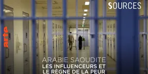 Sources - Arabie saoudite : derrière les influenceurs, le règne de la peur - Regarder le documentaire complet | ARTE