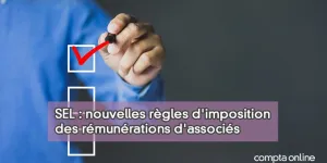 L'administration fiscale apporte des prÃ©cisions concernant le rÃ©gime fiscal applicable aux associÃ©s de SEL en matiÃ¨re d'IR, de TVA et de CFE