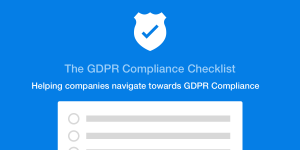 The GDPR Checklist - Your GDPR compliance checklist