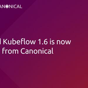 Charmed Kubeflow 1.6 is now available from Canonical