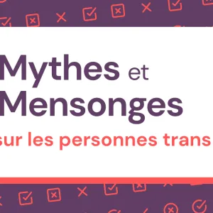 Mythes et mensonges sur les personnes trans