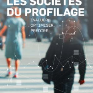 Sommes-nous entrés dans les sociétés du profilage ?