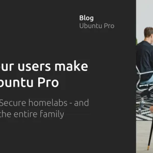 What our users make with Ubuntu Pro – Episode 1