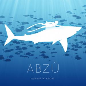 ABZÛ, by Austin Wintory