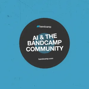 Bandcamp’s Mission and Our Approach to Generative AI