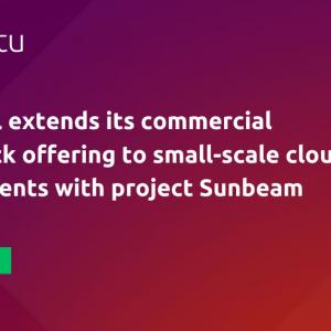 Canonical extends its commercial OpenStack offering to small-scale cloud environments with project Sunbeam