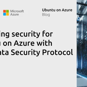 Fortifying security for Ubuntu on Azure with Metadata Security Protocol (MSP)