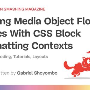 Solving Media Object Float Issues With CSS Block Formatting Contexts