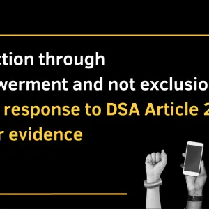 Protection through empowerment and not exclusion: EDRi’s response to DSA Article 28 call for evidence