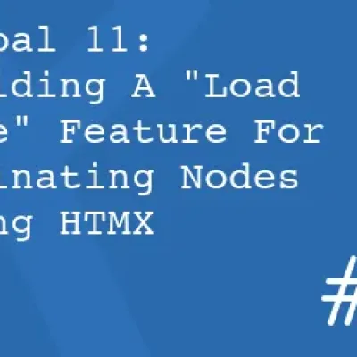 Drupal 11: Building A "Load More" Feature For Paginating Nodes Using HTMX
