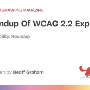 A Roundup Of WCAG 2.2 Explainers
