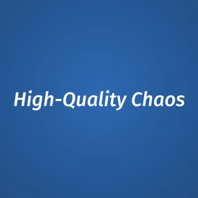 High-Quality Chaos