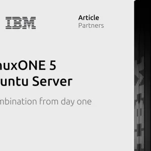 IBM LinuxONE 5 and Ubuntu Server, a great combination from day one