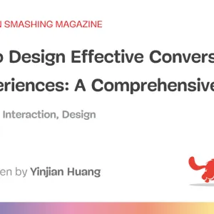 How To Design Effective Conversational AI Experiences: A Comprehensive Guide