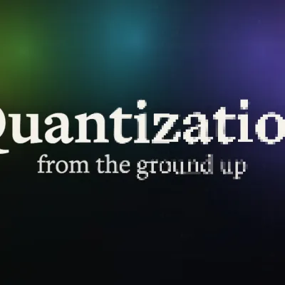 Quantization from the ground up | ngrok blog