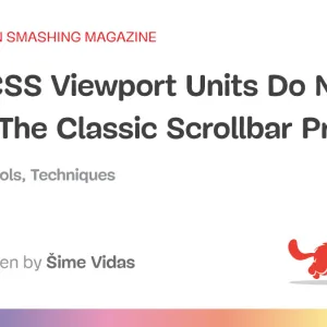 New CSS Viewport Units Do Not Solve The Classic Scrollbar Problem