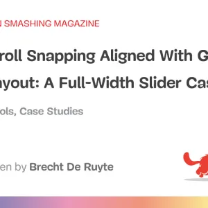 CSS Scroll Snapping Aligned With Global Page Layout: A Full-Width Slider Case Study