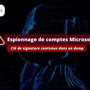 Espionnage de comptes Microsoft : la clé de signature provient d’un dump !