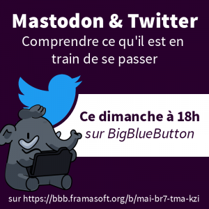 Twitter & Mastodon : comprendre ce qu’il est en train de se passer