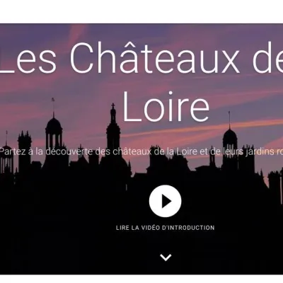 Visite virtuelle des châteaux de la Loire : une incroyable ressource gratuite à (re)découvrir