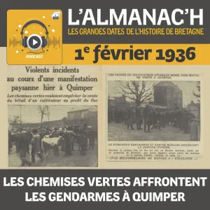 1er février 1936 - Les chemises vertes affrontent les gendarmes à Quimper 