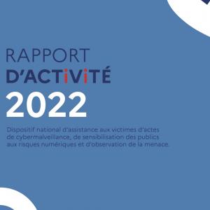 Chiffres et tendances des cybermenaces : Cybermalveillance.gouv.fr dévoile son rapport d’activité 2022