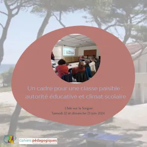 Un cadre pour une classe paisible : autorité éducative et climat scolaire