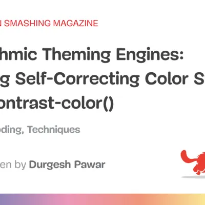 Algorithmic Theming Engines: Building Self-Correcting Color Systems With `contrast-color()`