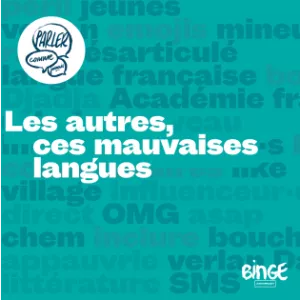 Les autres, ces mauvaises langues
