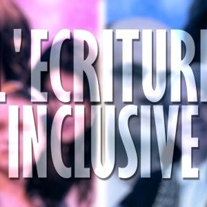 10 TRUCS SOULANTS autour de l'ÉCRITURE INCLUSIVE - MLTP#20 - Linguisticae