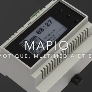 MAPIO, la box domotique et multimédia que vous pouvez soutenir