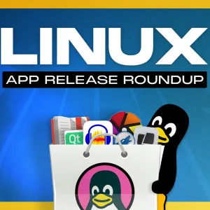 Linux App Release Roundup (June 2025)