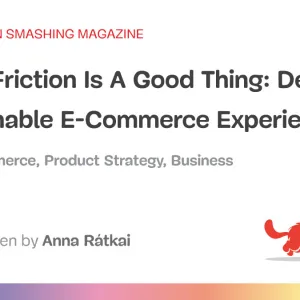 When Friction Is A Good Thing: Designing Sustainable E-Commerce Experiences