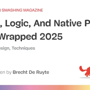 State, Logic, And Native Power: CSS Wrapped 2025