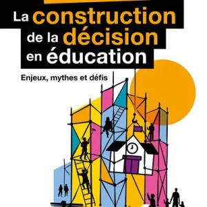 La construction de la décision en éducation