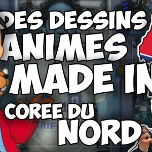 Ces dessins animés français produits en Corée du Nord!