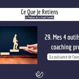 29. Mes 4 outils d'auto-coaching préférés (La puissance de l’auto-coaching)