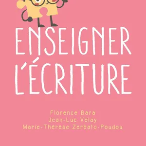 Enseigner l’écriture