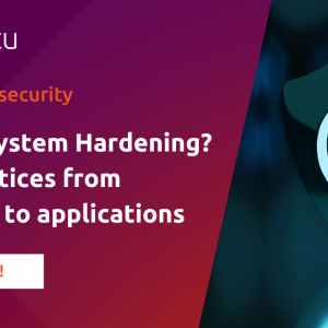 What is System Hardening? Definition and Best practices
