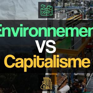 Le capitalisme peut-il faire face aux défis environnementaux ?