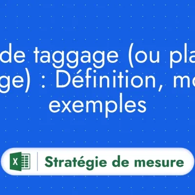Qu'est-ce qu'un plan de taggage ?