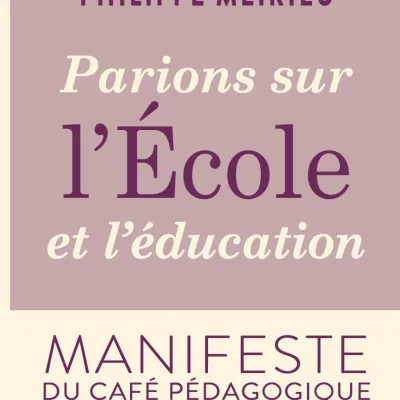 À la rentrée, parions sur l’École : un manifeste pour 2027