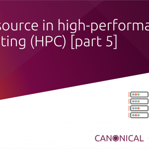 Open Source in HPC [part 5]