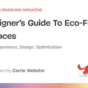 A Designer’s Guide To Eco-Friendly Interfaces