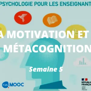 LA MOTIVATION ET LA MÉTACOGNITION 1/2