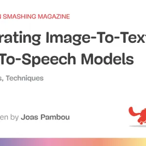 Integrating Image-To-Text And Text-To-Speech Models (Part 2)
