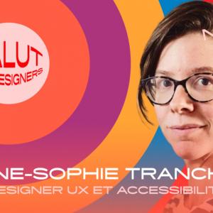 SLD #27 · Anne-Sopie Tranchet, UX et Experte en accessibilité web