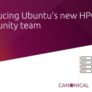 Introducing Ubuntu’s new HPC community team
