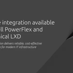 Native integration available for Dell PowerFlex and Canonical LXD